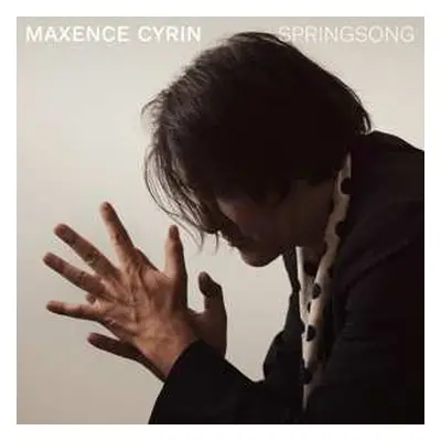 LP Maxence Cyrin: Springsong