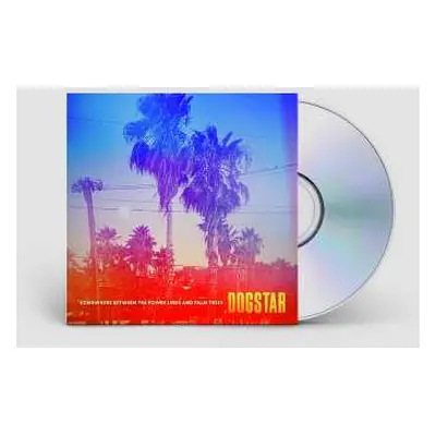 CD Dogstar: Somewhere Between The Power Lines And Palm Trees