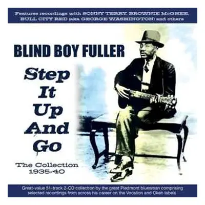 2CD Blind Boy Fuller: Step It Up And Go: The Collection 1935-40