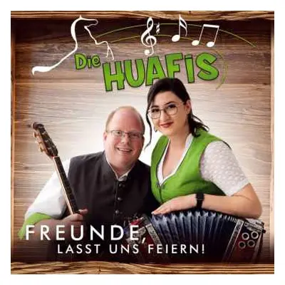 CD Die Huafis: Freunde, Lasst Uns Feiern!