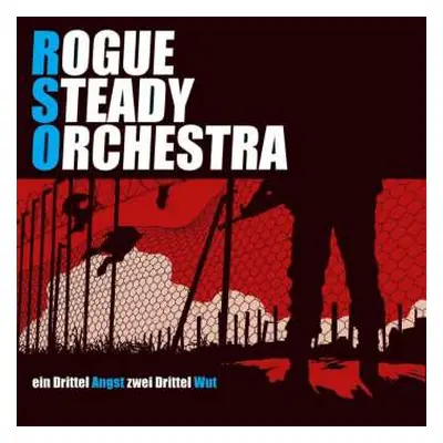 CD Rogue Steady Orchestra: Ein Drittel Angst, Zwei Drittel Wut