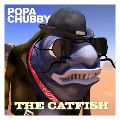 CD Popa Chubby: The Catfish