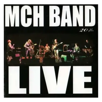 2CD MCH Band: Live 20 years