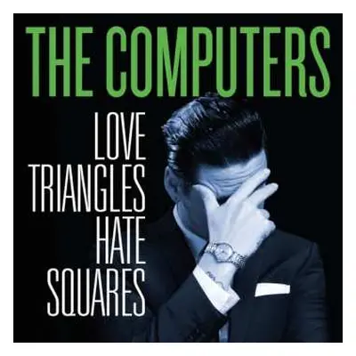 LP The Computers: Love Triangles Hate Squares LTD | NUM | CLR