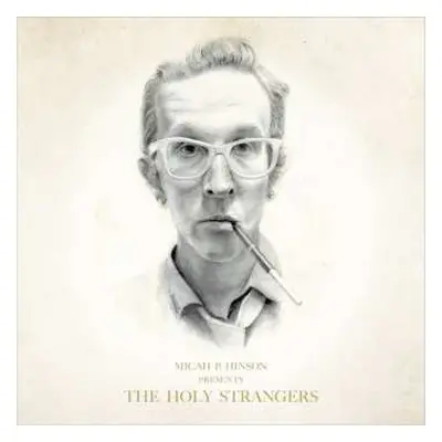 2LP Micah P. Hinson: Micah P. Hinson Presents The Holy Strangers