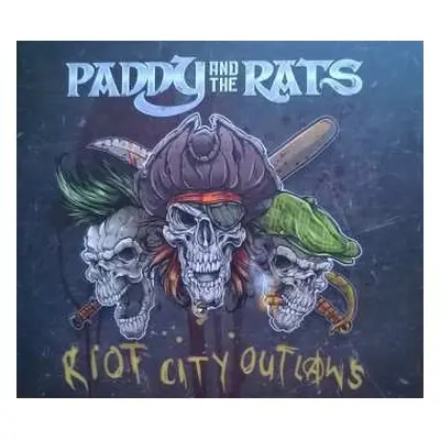 CD Paddy And The Rats: Riot City Outlaws