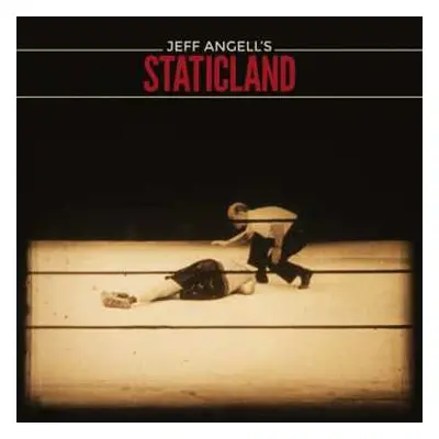 CD Jeff Angell's Staticland: Jeff Angell's Staticland