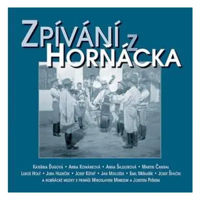 2CD Zpívání Z Horňácka: Zpívání Z Horňácka / Došli Sme K Vám