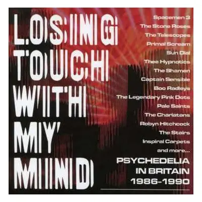 3CD/Box Set Various: Losing Touch With My Mind: Psychedelia In Britain 1986-1990