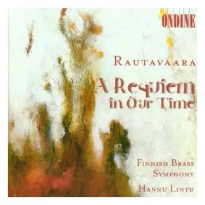 CD Einojuhani Rautavaara: A Requiem In Our Time