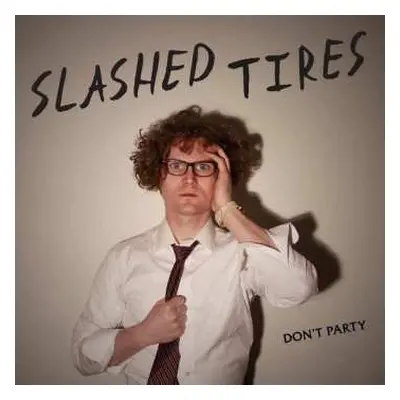 LP Slashed Tires: Don't Party