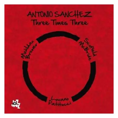 2LP Antonio Sánchez: Three Times Three LTD | NUM