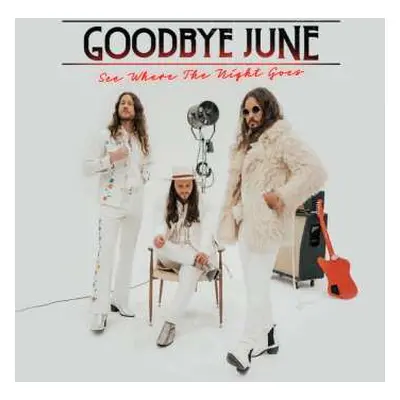 CD Goodbye June: See Where The Night Goes