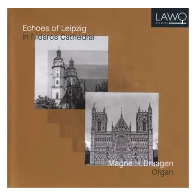 CD Magne H. Draagen: Echoes Of Leipzig In Nidaros Cathedral DIGI