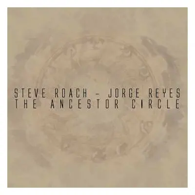 CD Steve Roach: The Ancestor Circle