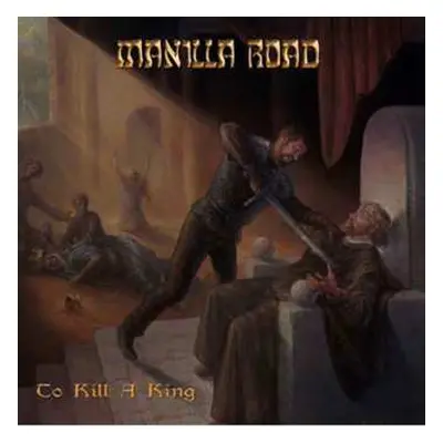 CD Manilla Road: To Kill A King