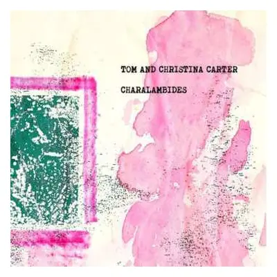 2LP Charalambides: Tom And Christina Carter