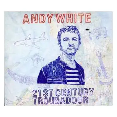 2CD Andy White: 21st Century Troubadour