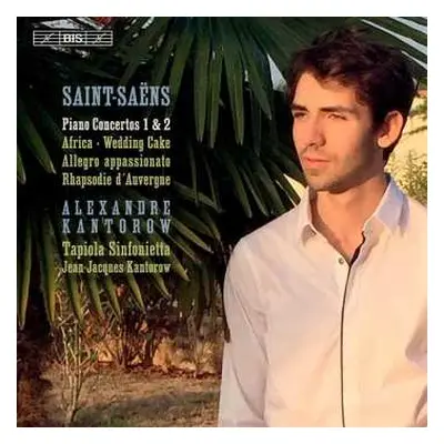 SACD Camille Saint-Saëns: Piano Concertos 1 & 2 • Africa • Wedding Cake • Allegro Appassionato •