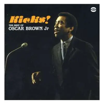 CD Oscar Brown Jr.: Kicks! The Best Of Oscar Brown Jr.