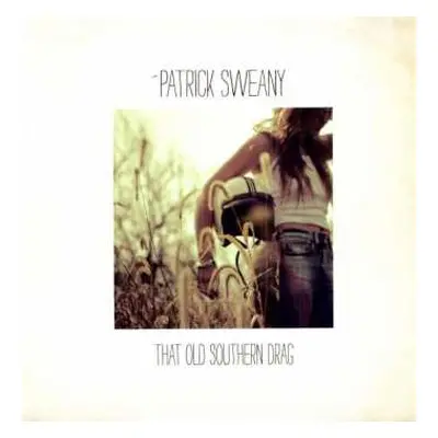 LP Patrick Sweany: That Old Southern Drag (reissue) LTD | CLR