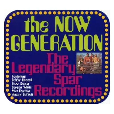 CD The Now Generation: The Legendary Spar Recordings