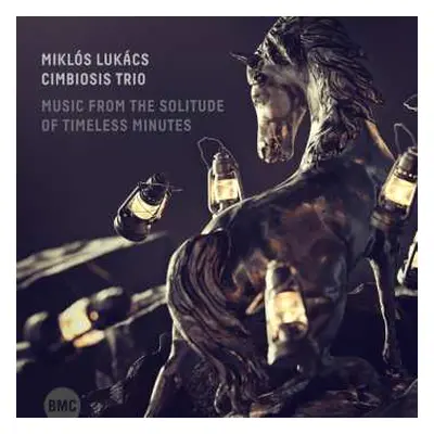 CD Lukács Miklós Trio: Music From The Solitude Of Timeless Minutes