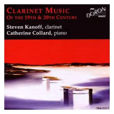 CD Robert Schumann: Steven Kanoff - Clarinet Music Of The 19th & 20th Centuries