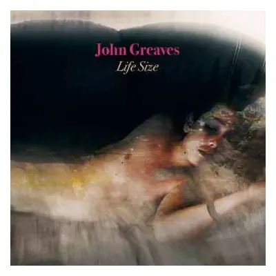 LP John Greaves: Life Size