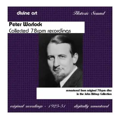 CD Peter Warlock: Peter Warlock: Collected 78rpm Recordings