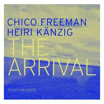 CD Chico Freeman: The Arrival