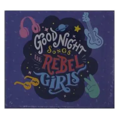 CD Rebel Girls: Good Night Songs For Rebel Girls