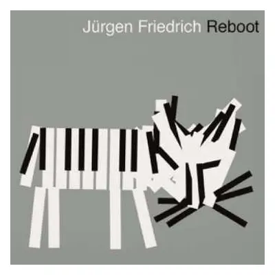 CD Jürgen Friedrich: Reboot