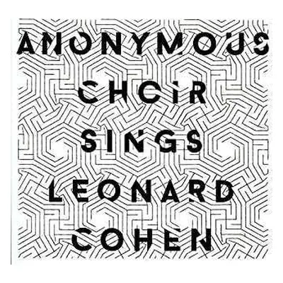 CD Anonymous Choir: Sings Leonard Cohen