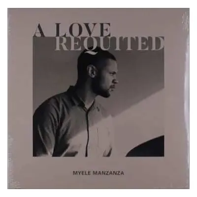 LP Myele Manzanza: A Love Requited