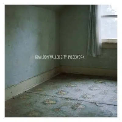 LP Kowloon Walled City: Piecework LTD | CLR