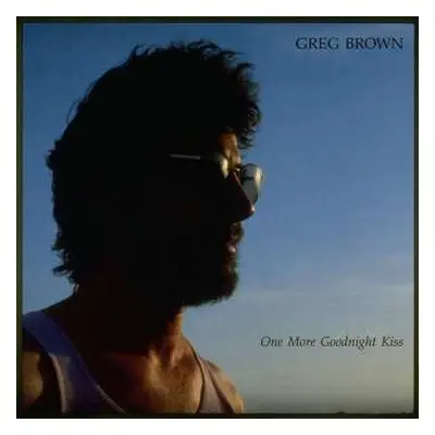 CD Greg Brown: One More Goodnight Kiss