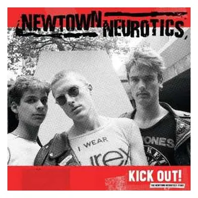 LP Newtown Neurotics: Kick Out!