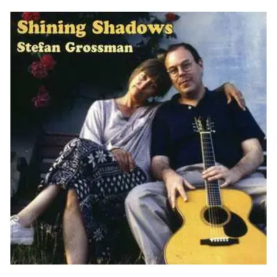 CD Stefan Grossman: Shining Shadows