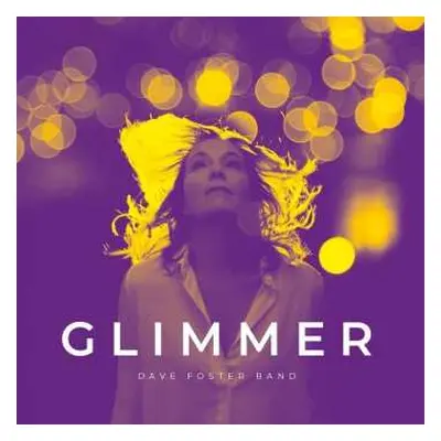 CD The Dave Foster Band: Glimmer