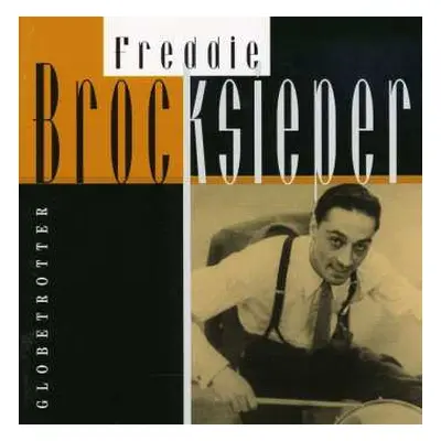 CD Freddie Brocksieper: Globetrotter