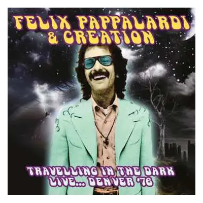 CD Felix Pappalardi: Travelling in the Dark: Live... Denver '76