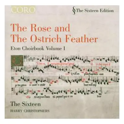 CD The Sixteen: The Rose And The Ostrich Feather - Eton Choirbook Volume I