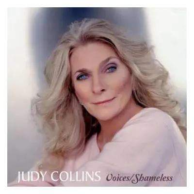 2CD Judy Collins: Voices / Shameless