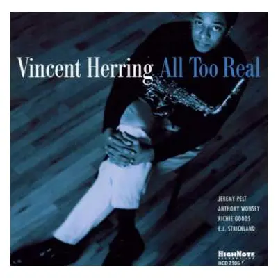 CD Vincent Herring: All Too Real