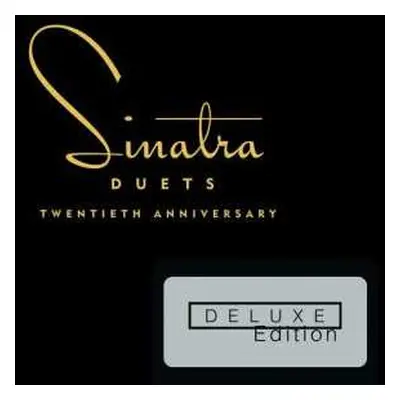 2CD Frank Sinatra: Duets (Twentieth Anniversary) DLX