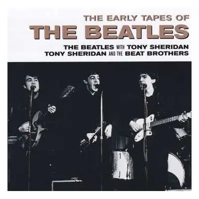 CD Various: The Early Tapes Of The Beatles