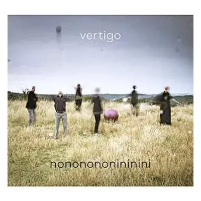 CD Vertigo Quintet: Nononononininini