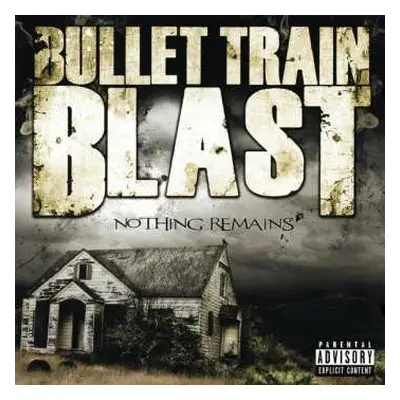 CD Bullet Train Blast: Nothing Remains