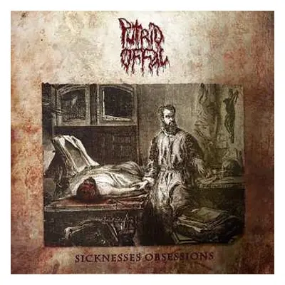 CD/DVD Putrid Offal: Sicknesses Obsessions LTD